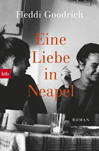 Beispielbild fr Eine Liebe in Neapel: Roman zum Verkauf von medimops