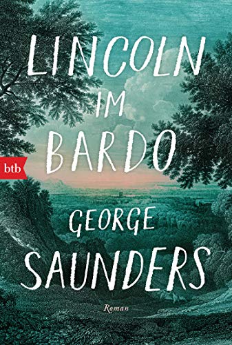 Lincoln im Bardo: Roman - Saunders, George