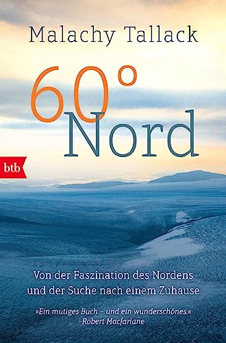 Stock image for 60 Nord: Von der Faszination des Nordens und der Suche nach einem Zuhause for sale by medimops