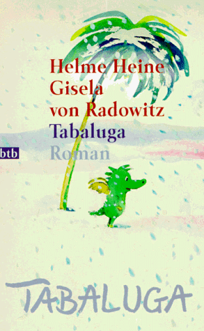 Tabaluga. (9783442720279) by Heine, Helme; Radowitz, Gisela Von