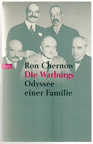 Die Warburgs. Odyssee einer Familie. (9783442720293) by Ron Chernow