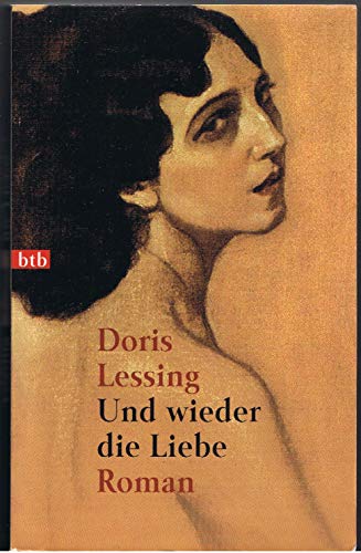 Und wieder die Liebe. (9783442720675) by Lessing, Doris