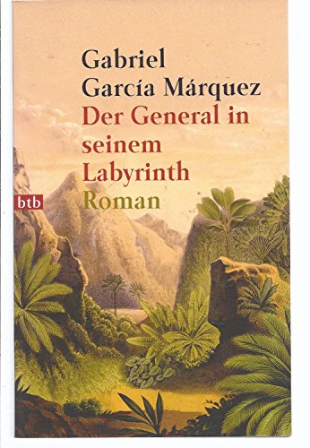 Stock image for Der General in seinem Labyrinth for sale by Ed Buryn Books