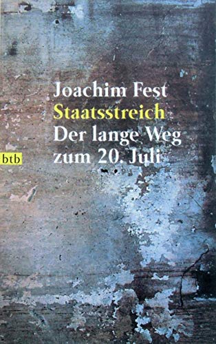 Staatsstreich: Der lange Weg zum 20. Juli (Deutsch) Taschenbuch ? 1. Februar 1997 von Joachim Fes...