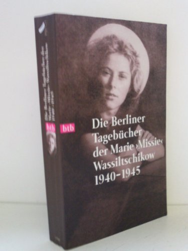 9783442721214: Die Berliner Tagebücher der Marie 'Missie' Wassiltschikow 1940-1945.