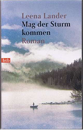 Beispielbild fr Mag der Sturm kommen: Roman zum Verkauf von Leserstrahl  (Preise inkl. MwSt.)