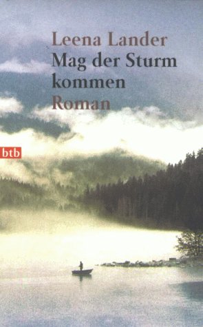 Stock image for Mag der Sturm kommen: Roman for sale by Leserstrahl  (Preise inkl. MwSt.)