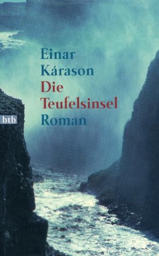Die Teufelsinsel : Roman / Einar Karason. Aus dem Isländ. von Marita Bergsson - Einar Kárason