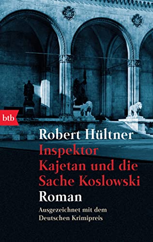 Inspektor Kajetan und die Sache Koslowski. (9783442721443) by HÃ¼ltner, Robert