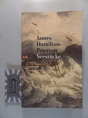 Seestücke: Das Meer und seine Ufer das Meer und seine Ufer - Hamilton-Paterson, James und Hans-Ulrich Möhring