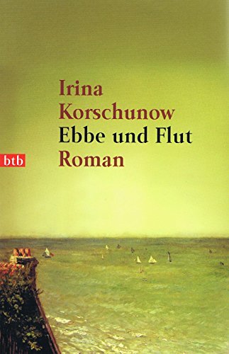 Ebbe und Flut : Roman. Goldmann ; 72173 : btb - Korschunow, Irina