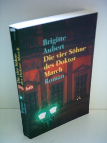 Die vier SÃ¶hne des Doktor March. (9783442722402) by Aubert, Brigitte