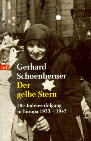 Beispielbild fr Der gelbe Stern. Die Judenverfolgung in Europa 1933 bis 1945. zum Verkauf von medimops