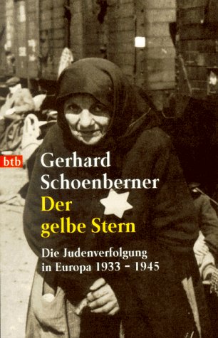 Stock image for Der gelbe Stern. Die Judenverfolgung in Europa 1933 bis 1945. for sale by medimops