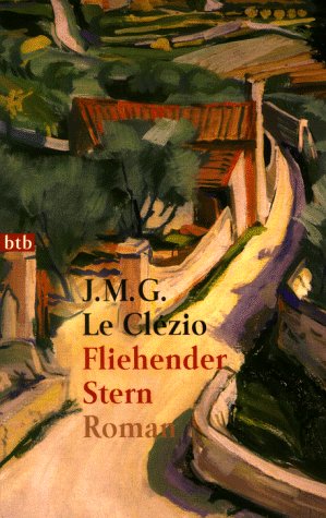 Fliehender Stern - Jean-Marie Gustave Le, Clezio und Wittmann Uli