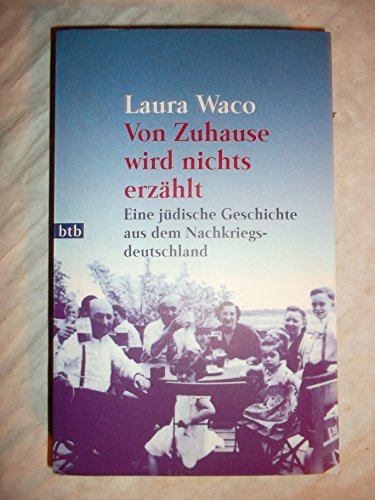 Beispielbild fr Von Zuhause wird nichts erzhlt: Eine jdische Geschichte aus Deutschland zum Verkauf von Better World Books