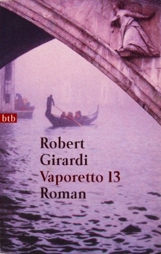 Vaporetto 13. (9783442723683) by Girardi, Robert