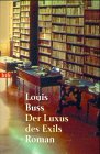 Beispielbild fr Der Luxus des Exils : Roman. Aus d. Engl. v. Klaus Pemsel zum Verkauf von Harle-Buch, Kallbach