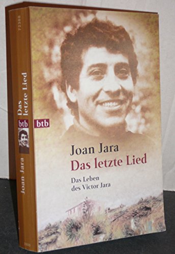 Das letzte Lied. Das Leben des Victor Jara. (9783442723881) by Jara, Joan