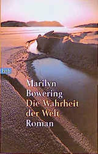 Beispielbild fr Die Wahrheit der Welt. Bowering, Marilyn and Lutze, Kristian zum Verkauf von tomsshop.eu