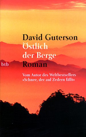 Östlich der Berge : Roman. Aus dem Amerikan. von Susanne Höbel / Goldmann ; 72573 : btb - Guterson, David