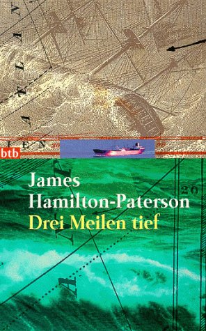 Drei Meilen tief : Roman. Aus dem Engl. von Wolfgang Krege / Goldmann ; 72575 : btb - Hamilton-Paterson, James