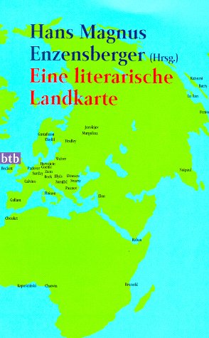 Eine literarische Landkarte. (9783442725809) by Calvino, Italo; Chatwin, Bruce; Gustafsson, Lars; Enzensberger, Hans Magnus