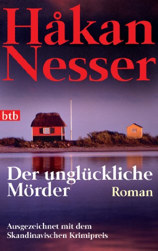 Der unglückliche Mörder: Roman - Ausgezeichnet mit dem Skandinavischen Krimipreis (Die Van-Veeteren-Krimis, Band 7) - Nesser, Håkan