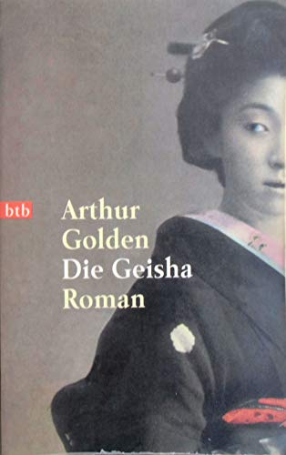Imagen de archivo de Die Geisha - Roman a la venta por Sammlerantiquariat
