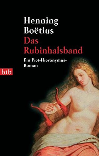 Das Rubinhalsband: Ein Piet-Hieronymus-Roman - Henning Boëtius