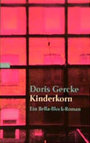 Kinderkorn. Ein Bella- Block- Roman. (9783442727032) by Gercke, Doris