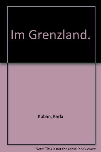 Beispielbild fr Im Grenzland. Roman. TB zum Verkauf von Deichkieker Bcherkiste