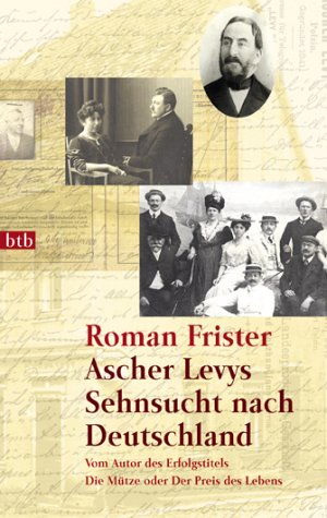Beispielbild für Ascher Levys Sehnsucht nach Deutschland. zum Verkauf von Discover Books