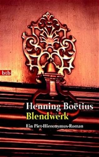 Stock image for Blendwerk: Ein Piet-Hieronymus-Roman (Taschenbuch) von Henning Boëtius (Autor) for sale by Nietzsche-Buchhandlung OHG
