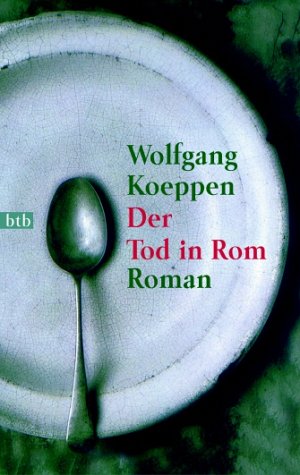 Der Tod in Rom - Koeppen, Wolfgang