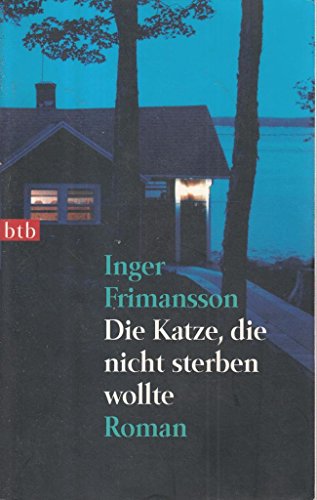 Die Katze, die nicht sterben wollte. (9783442728329) by Inger Frimansson