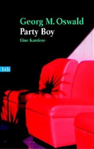 Party Boy: Eine Karriere (btb-TB) - M Oswald, Georg