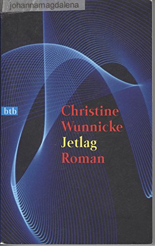 Stock image for Jetlag (Taschenbuch) von Christine Wunnicke (Autor) for sale by Nietzsche-Buchhandlung OHG