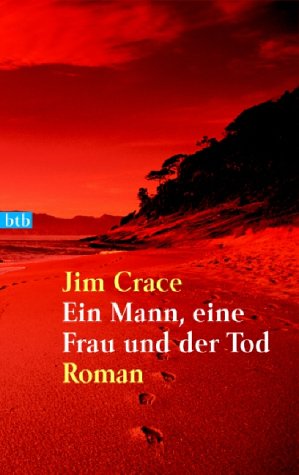 Ein Mann, eine Frau und der Tod : Roman. - Crace, Jim