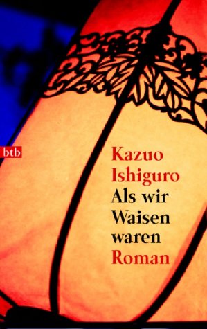 Als wir Waisen waren. (German Edition) (9783442729814) by Kazuo Ishiguro
