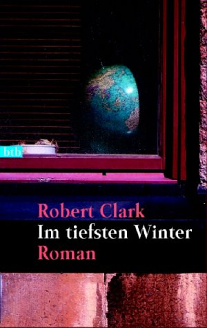 Imagen de archivo de Im tiefsten Winter. Roman a la venta por alt-saarbrücker antiquariat g.w.melling