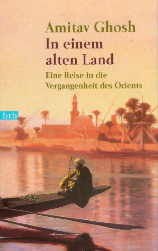 9783442729975: In einem alten Land: Eine Reise in die Vergangenheit des Orients