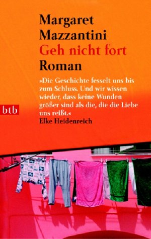 Beispielbild fr Geh nicht fort: Roman zum Verkauf von medimops