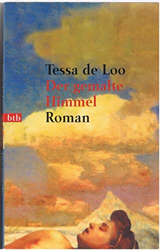 Der gemalte Himmel. (9783442730865) by Loo, Tessa De; HÃ¼smert, Waltraud