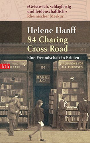 84, Charing Cross Road : eine Freundschaft in Briefen / Helene Hanff. Aus dem Amerikan. übers. und mit einem Nachw. vers. von Rainer Moritz - Hanff, Helene