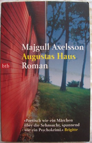 Augustas Haus. Roman. Aus dem Schwedischen übersetzt von Christel Hildebrandt. - (=[Goldmann] ; 73130 : btb). - Axelsson, Majgull
