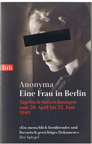 Stock image for Eine Frau in Berlin; Tagebuchaufzeichnungen Vom 20.April - 22. Juni 1945 (German Edition) for sale by Books of the Smoky Mountains