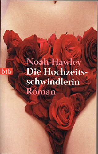 Stock image for Die Hochzeitsschwindlerin: Roman (btb-TB) Hawley, Noah and Mania, Astrid for sale by tomsshop.eu