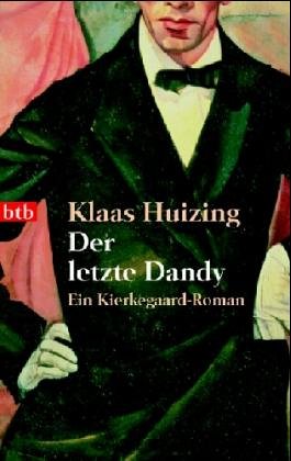 Beispielbild fr Der letzte Dandy: Ein Kierkegaard-Roman zum Verkauf von medimops