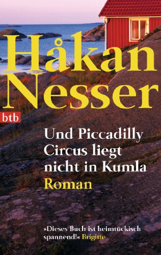 Und Piccadilly Circus Liegt Nicht in Kumla (9783442734078) by Hakan Nesser